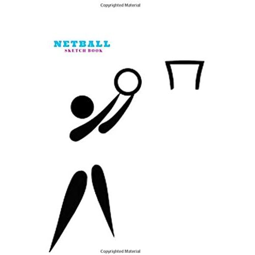 Netball Sketch Book: Practice Painting, Drawing, Writing, Sketching Or Creative Doodling.