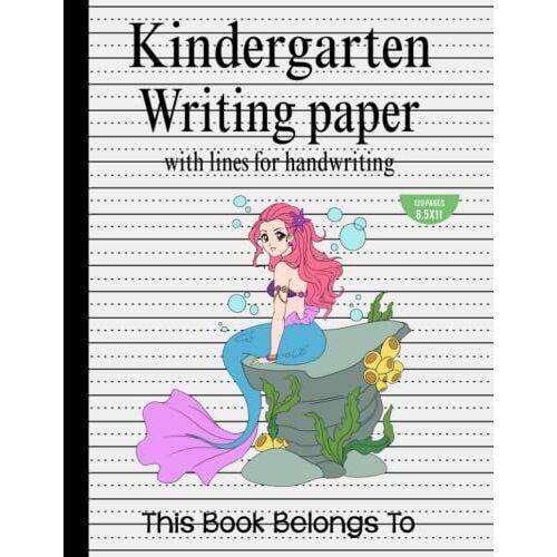 Kindergarten Writing Paper: Kindergarten Writing Paper With Lines, Handwriting Practice Paper For Kids, 8.5"X11" - 120 Pages Dotted Line Notebook By Peggy Schmitz