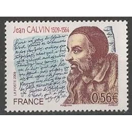 Jean Calvin Réformateur Religieux Année 2009 N° 4356 Yvert Et Tellier Luxe