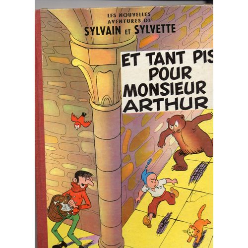 Les Nouvelles Aventures De Sylvain Et Syvette  Et Tant Pis Pour Monsieur Arthur