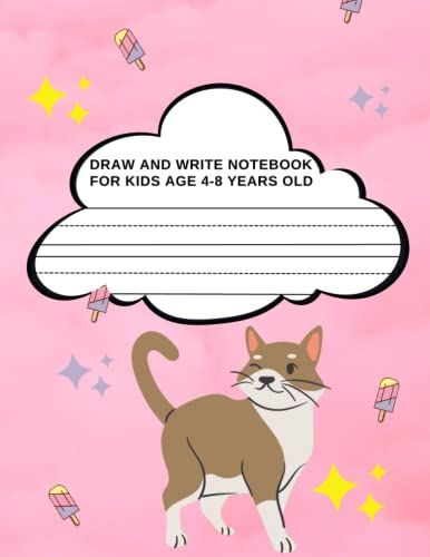 Draw And Write Notebook For Kids Age 4-8 Years Old: Cute Primary Story Journal For Kids. Dotted Midline And Picture Space For Writing And Drawing Size (8.5" X 11" Inch ) 120 Pages