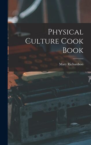 Physical Culture Cook Book