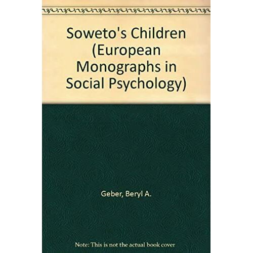 Soweto's Children (European Monographs In Social Psychology)