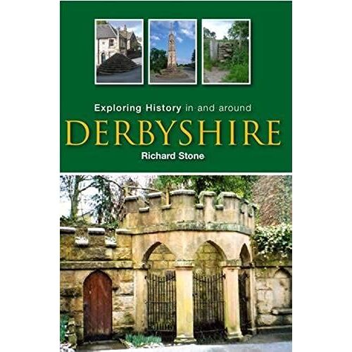 Exploring History In And Around Derbyshire