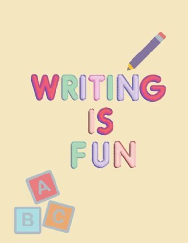 Writing Is Fun: Writing Paper With Lines For Young Learners.