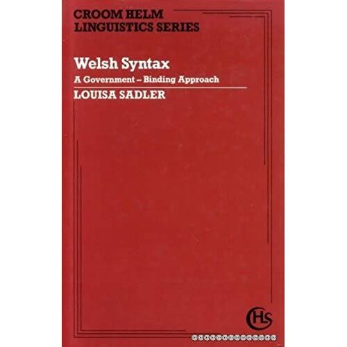 Welsh Syntax: A Government-Binding Approach (Croom Helm Linguistics Series)