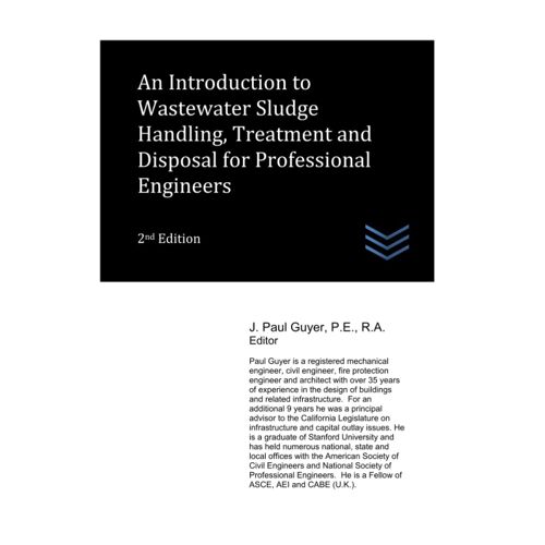 An Introduction To Wastewater Sludge Handling, Treatment And Disposal For Professional Engineers (Wastewater Treatment Engineering)