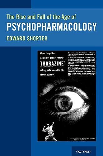 Rise And Fall Of The Age Of Psychopharmacology