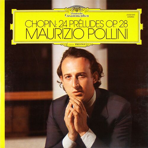Chopin : 24 Préludes Op. 28 Pour Piano - Maurizio Pollini