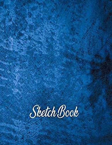 Sketch Book: Personalized Sketchbook And Drawing Pad, 120 Pages Of 8.5"X11" Blank Paper For Sketching And Creative Doodling. Notebook And Doodle Pad To Draw And Journal (Sketch Pads For Drawing / Vol.