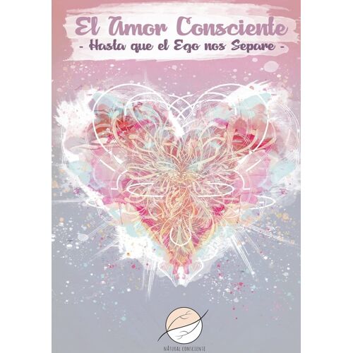 El Amor Consciente