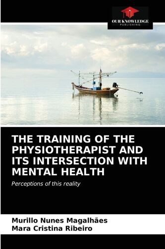 The Training Of The Physiotherapist And Its Intersection With Mental Health
