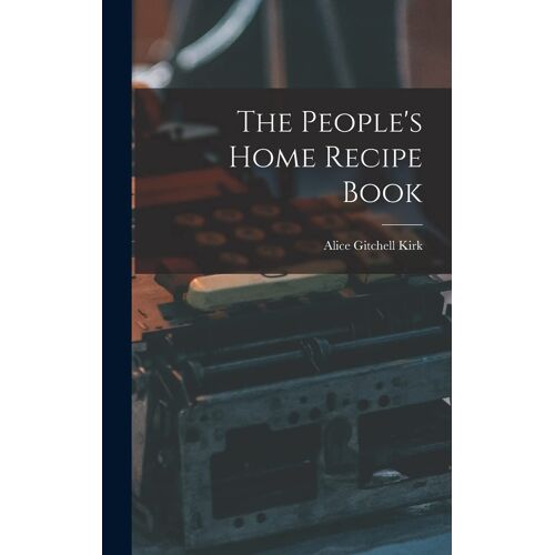 The People's Home Recipe Book