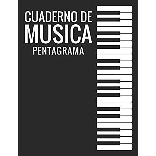 Cuaderno De Musica Pentagrama: Libreta Notación Musical, Tamaño A4, 110 Páginas