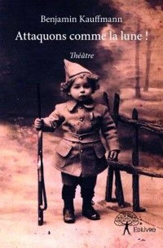 Attaquons Comme La Lune ! (Théatre)