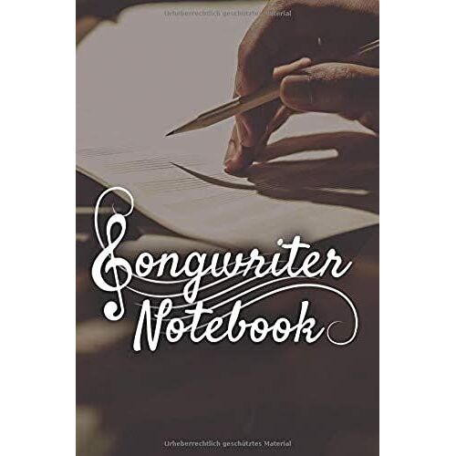 Songwriter Notebook: Musiker Tagebuch I Notenheft Oder Notizbuch Fuer Songtexte