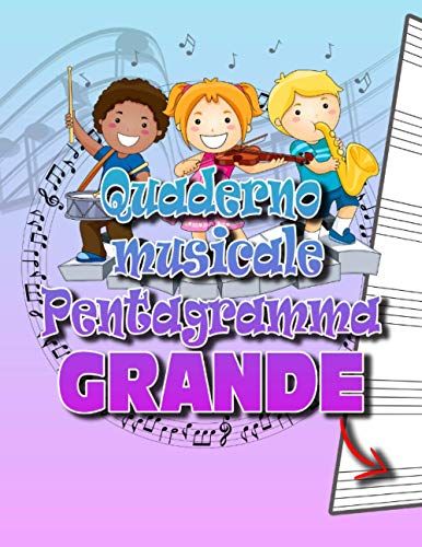 Quaderno Musicale Pentagramma Grande: 30 Pagine, 6 Pentagrammi Per Pagina, Formato Maxi, Grande Interlinea, Ideale Per I Bambini (Quaderni Musicali)