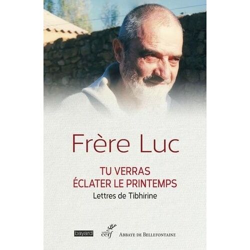 Tu Verras Éclater Le Printemps - Lettres À Son Ami Georges Guillemin 1961-1996