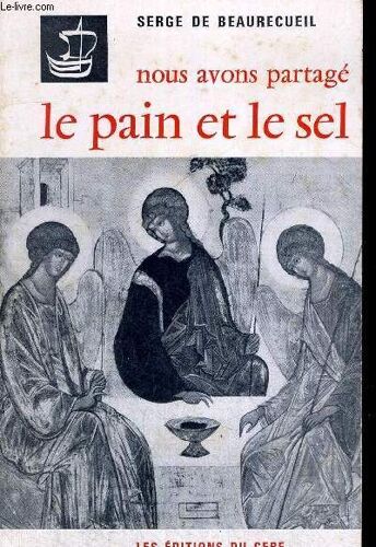 Nous Avons Partage Le Pain Et Le Sel