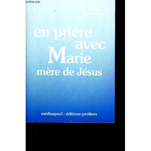 En Priere Avec Marie Mere De Jesus