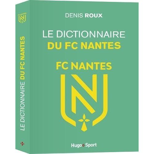 Le Dictionnaire Du Fc Nantes