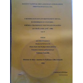  L'homme Dans Son Environnement Social, Économique Et Culturel : Poésies, Chansons Et Nouvelles Engagées En Thaïlande (1970-1980)