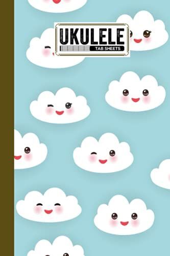 Ukulele Tab Sheets: Ukulele Chord Diagrams / Blank Ukulele Tablature Notebook With Clouds Set Cover By Jose Wolter