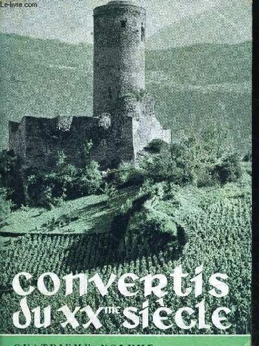 Convertis Du Xx Me Siecle Quatrieme Volume