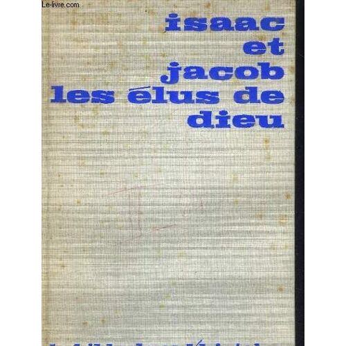Isaac Et Jacob Les Elus De Dieu