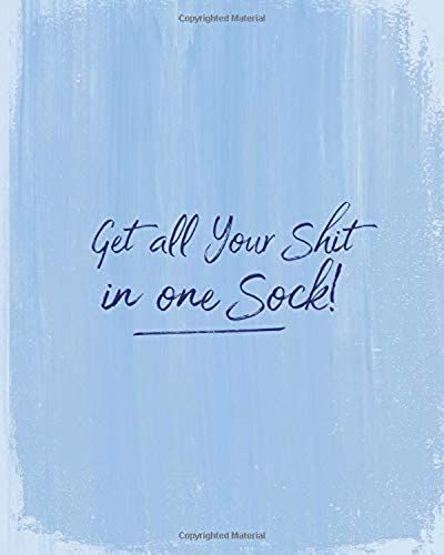 Get All Your Shit In One Sock: Notebook - Urban Edge Surfers Blue 100 Pages Lined /Ruled Student's Notebook, Journal, 8 X 10" (Notebook Series) (Get All Your Shit In One Sock - Notebook Series)