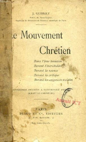Le Mouvement Chretien, Dans L'âme Humaine, Devant L'incrédulité, Devant La Science, Devant La Critique, Devant Les Exigences Sociales