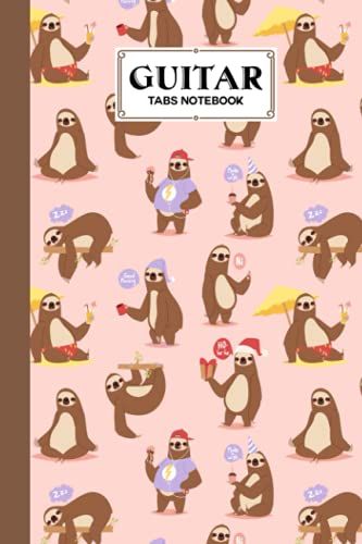 Guitar Tab Notebook: Premium Sloth Cover Guitar Tab Notebook, Music Paper Notebook, Blank Guitar Tablature Music Note, 120 Pages - Size 6" X 9" By Ulrich Kuhlmann