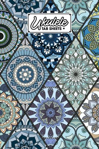Ukulele Tab Sheets: Ukulele Chord Diagrams / Blank Ukulele Tablature Notebook With Mandalas Cover By Bernhard Blank