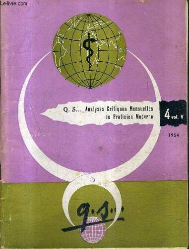 Analyses Critiques Mensuelles Du Praticien Moderne N°4 (Vol 4) - Le Cholestérol Métabolisme Physiopathologie Thérapeutique - Traitement De La Fièvre Typhoide Par La Cortisone Associée Aux ...