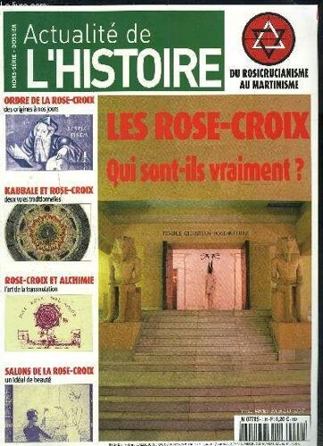 Actualite De L Histoire Mysterieuse- N°1 Hors Serie- Jan-Fev 2010- Du Rosicrucianisme Au Martinisme- Les Rose-Croix Qui Sont-Ils Vraiment?- Ordre De La Rose-Croix Des Origines À Nos Jours- ...