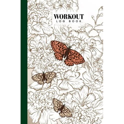 Workout Log Book: Vintage Floral Workout Log Book, Gym, Fitness And Training Diary - Set Goals, Track Workouts And Record Progress, 121 Pages, Size 6" X 9" By Marko Lohmann