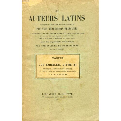 Les Auteurs Latins Expliques Par Une Methode Nouvelle, Par Deux Traductions Francaises, Tacite, Les Annales, Livre Xi