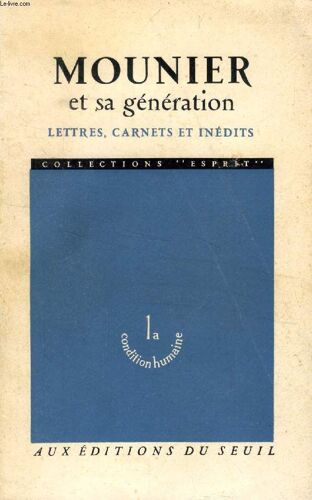 Mounier Et Sa Generation, Lettres, Carnets Et Inedits