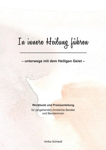 In Innere Heilung Führen