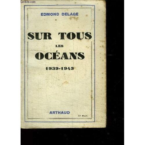 Sur Tous Les Oceans 1939-1943