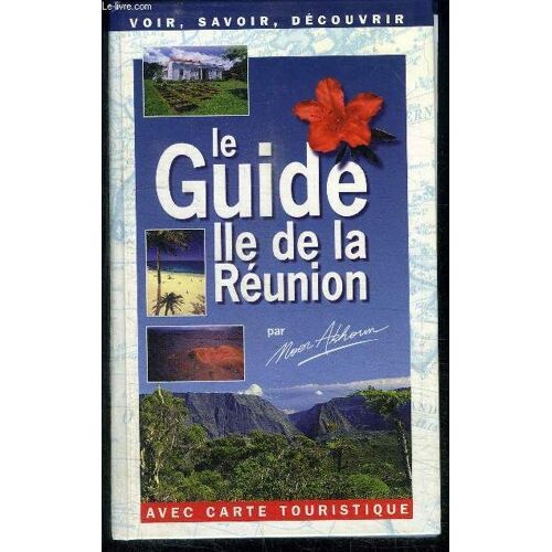 Le Guide  Ile De La Reunion Avec Carte Touristique