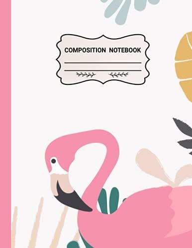 Flamingo Composition Notebook: Flamingos Print Composition Notebook Collège Ruled 120 Pages - Large 8.5"X 11": Flamingos Drawings