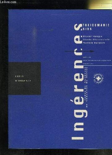 Ingerences Revue Bi-Annuelle De Medecins Du Monde - Etats D'urgence : Toxicomanie / Sida N°2 Janv 1994