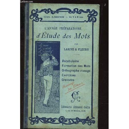 L'annee Preparatoire D'etude Des Mots / Vocabulaire - Formation Des Mots - Orthographe D'usage - Exercices - Gravures. / Cours Elementaire - De 7 A 9 Ans.