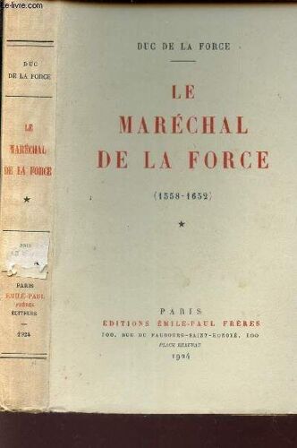 Le Marechal De La Force (1558-1652) / Volume 1.