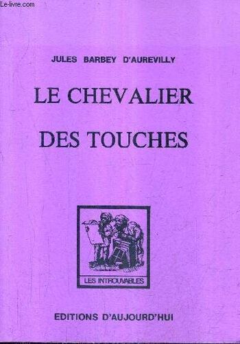 Le Chevalier Des Touches / Collection Les Introuvables.