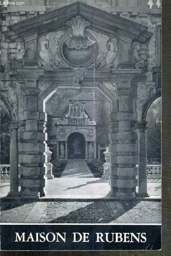La Maison De Rubens - Guide Sommaire - Ville D'anvers