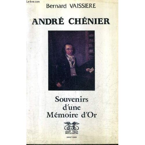 Andre Chenier - Souvenirs D'une Memoire D'or.