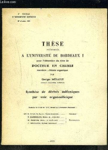 These Presentee A L Universite De Bordeaux I Pour L Obtention Du Titre De Dr En Chimie, Mention: Chimie Organique / Synthese De Derives Sulfoniques Par Voie Organosilicique- Le 14 Fevrier ...