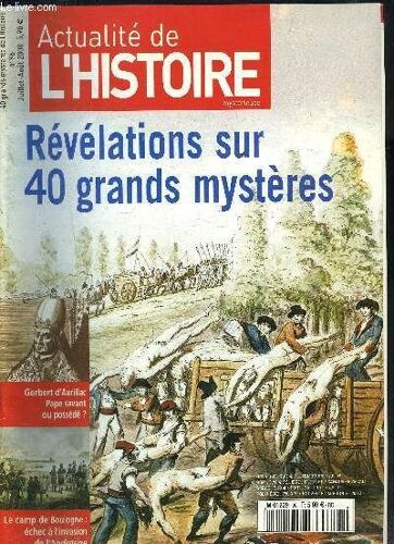 Actualite De L Histoire Mysterieuse- N°96- Juil-Aout 2008- Révélations Sur 40 Grands Mystères- Gerbert D'aurillac Pape Savant Ou Possédé?- Le Camp De Boulogne: Échec À L'invasion De ...